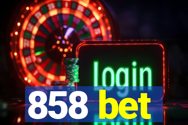 858 bet